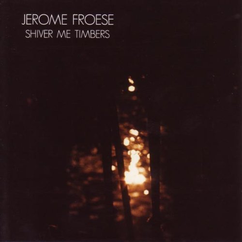 Jerome Froese/Shiver Me Timbers