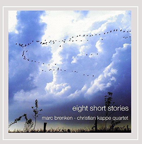 Marc Brenken - Christian Kappe Quartet/Eight Short Stories