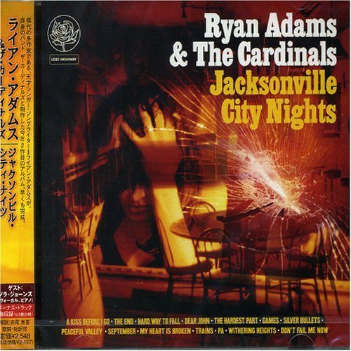 Ryan & The Cardinals Adams/Jacksonville City Nights@Import-Jpn@Incl. Bonus Track