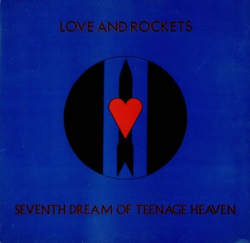LOVE & ROCKETS/Seventh Dream Of Teenage Heaven - Embossed Gatefol
