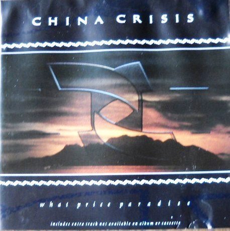 China Crisis/What Price Paradise