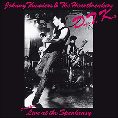 Johnny Thunders & The Heartbreakers/Down To Kill Live At The Speak@LP