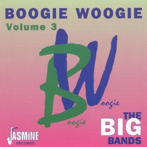 Boogie Woogie Vol. 3 Big Bands Import Gbr Boogie Woogie 