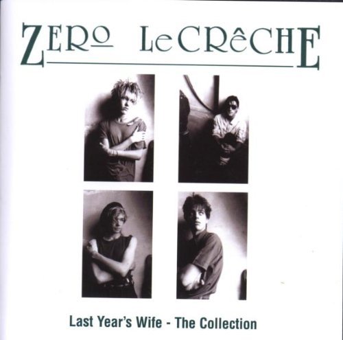 Zero Le Creche/Last Years Wife Album