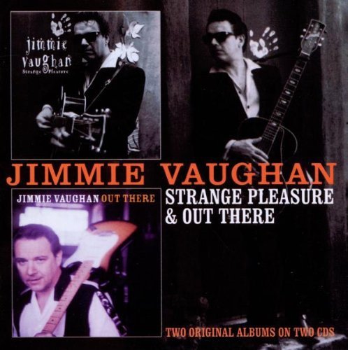 Jimmie Vaughan/Strange Pleasure/Out There@Import-Gbr@2 Cd