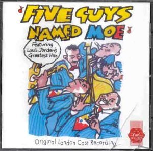 Five Guys Named Moe/Original London Cast