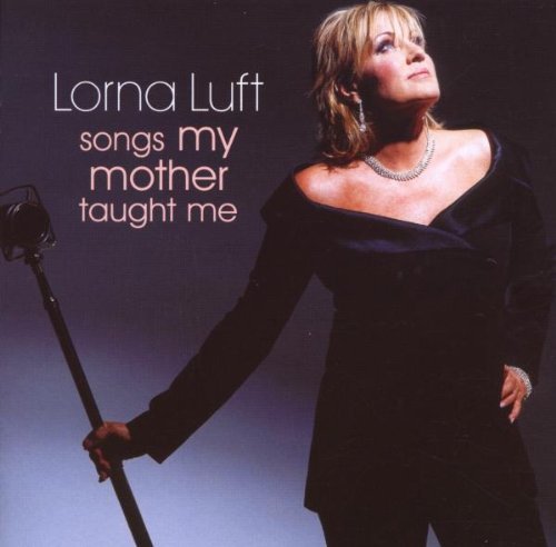 Lorna Luft Songs My Mother Taught Me 
