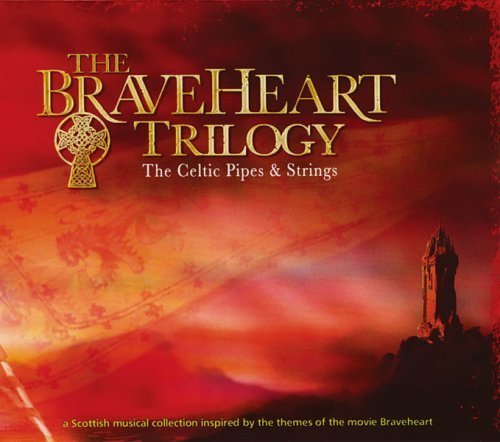 Scotland/Braveheart Trilogy@Celtic Pipes & Strings
