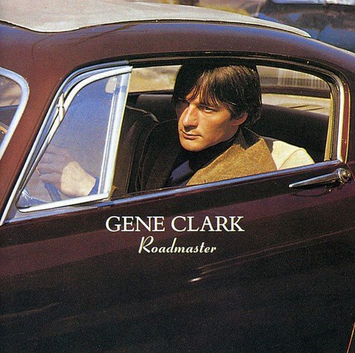 Gene Clark/Roadmaster@Import-Gbr