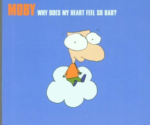 Moby/Why Does My Heart Feel So Bad@Import-Gbr@Pt. 1