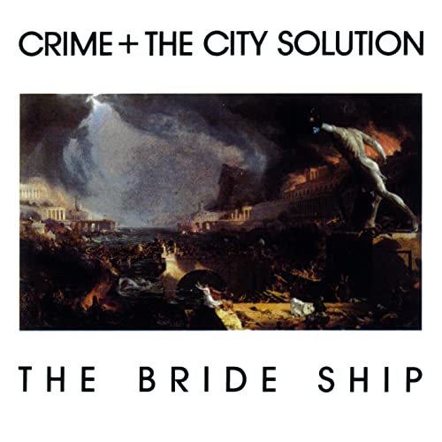 Crime & The City Solution/Bride Ship@Import-Gbr