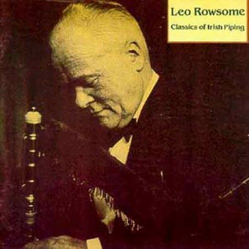 Leo Rowsome/Classics Of Irish Piping