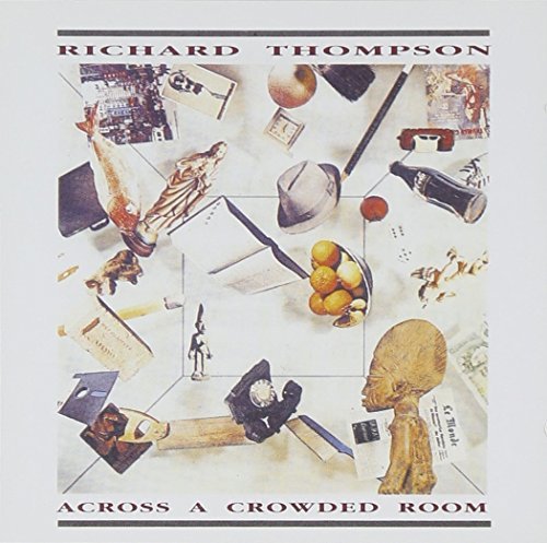 Richard Thompson/Across A Crowded Room@Import-Gbr