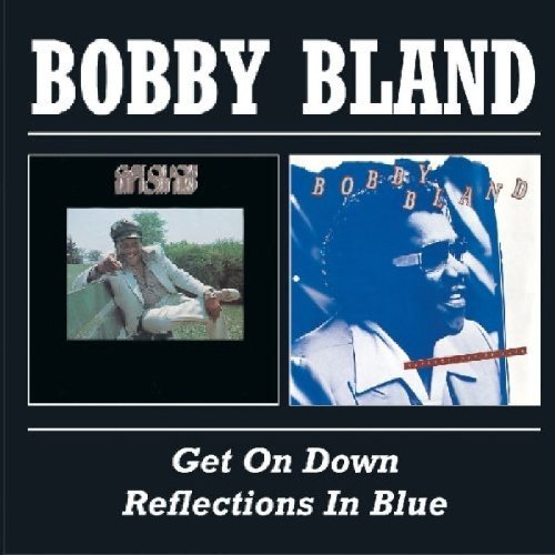 Bobby Blue Bland/Get On Down/Reflections In Blu@Import-Gbr@2-On-1