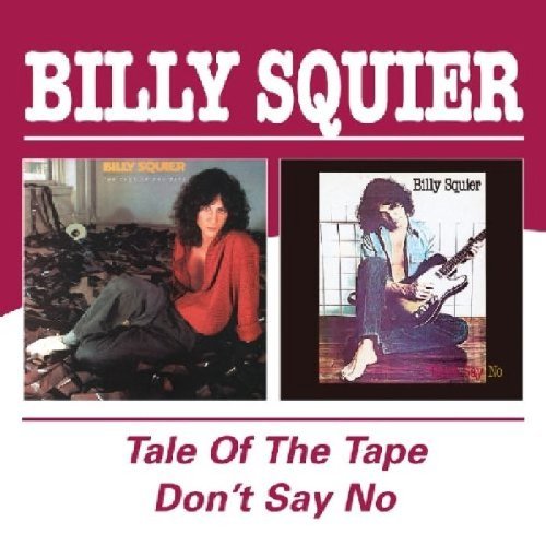 Billy Squier/Don'T Say No/Tale Of The Tape@Import-Gbr@2-On-1
