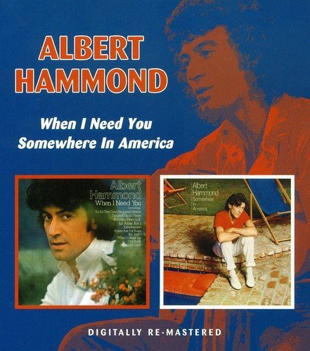 Albert Hammond/When I Need You/Somewhere In A@Import-Gbr@2-On-1