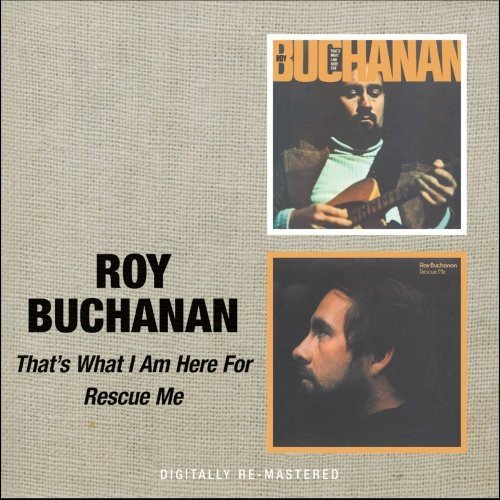 Roy Buchanan/That's What I Am Here For/Resc@Import-Gbr@2-On-1/Remastered