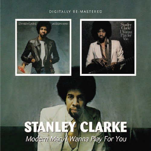 Stanley Clarke/Modern Man/I Wanna Play For Yo@Import-Gbr@2 Cd/Remastered