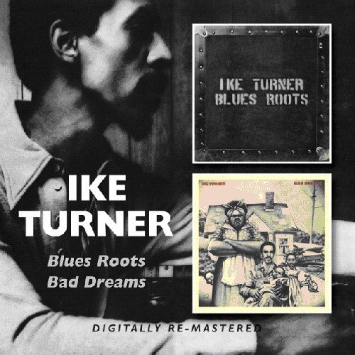 Ike Turner/Blues Roots/Bad Dreams@Import-Gbr@2-On-1/Remastered
