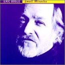Eric Bogle/Small Miracles