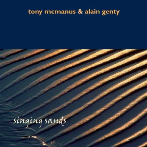 Tony Mcmanus&alain Genty Singing Sands 