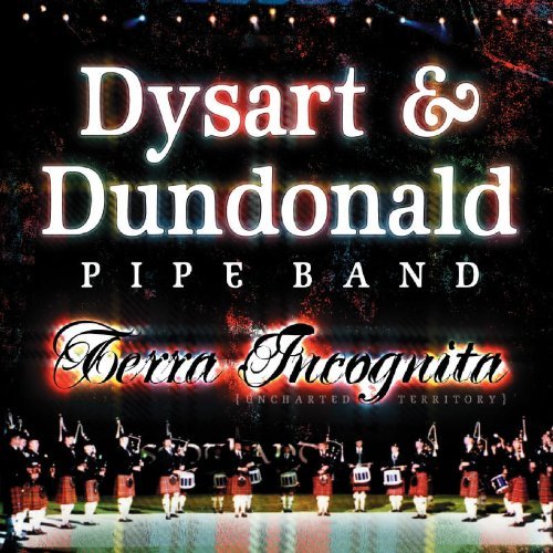 Dysart & Dundonald Pipe Band/Terra Incognita@Import-Gbr
