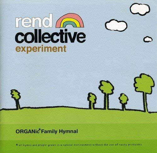 Rend Collective Experiment/Organic Family Hymnal