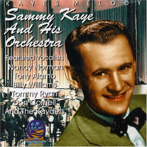 Sammy & His Orchestra Kaye/Kaye's Melody