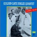 Golden Gate Quartet/Gospel Train