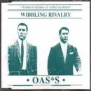 Oasis/Wibbling Rivalry@Import