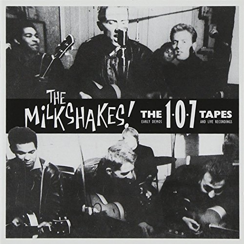 Milkshakes 107 Tapes (early Demos & Live 