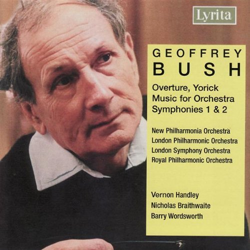 G. Bush/Overture Yorick/Symphony@Handley/Braithwaite/Wordswor
