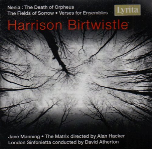 H. Birtwistle/Nenia: The Death Of Orpheus