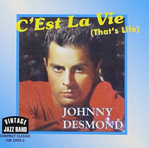 Johnny Desmond/C'Est La Vie (That's Life)