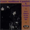 Gerry Quartet & Sexte Mulligan/Two Times Four Plus Six