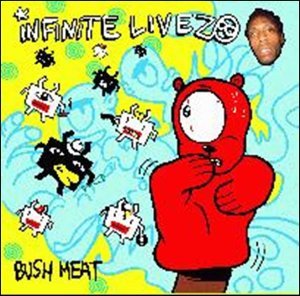 Infinite Livez/Bush Meat@2 Lp