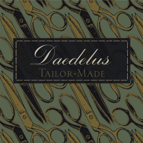 Daedelus Tailor Made Tailor Made 