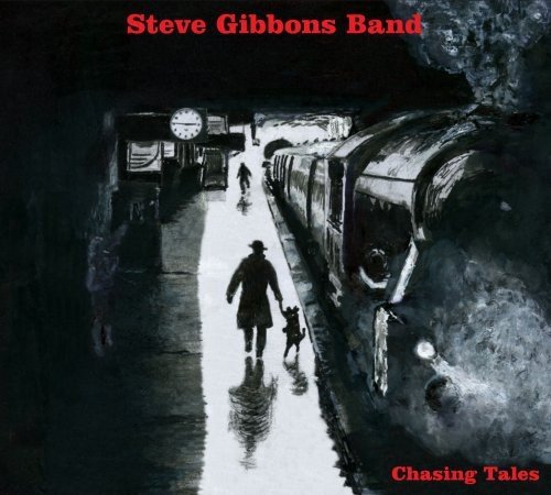 Steve Gibbons/Chasing Tales@Import-Gbr