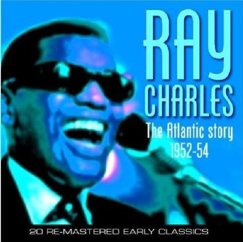 Ray Charles/Atlantic Story 1952-54
