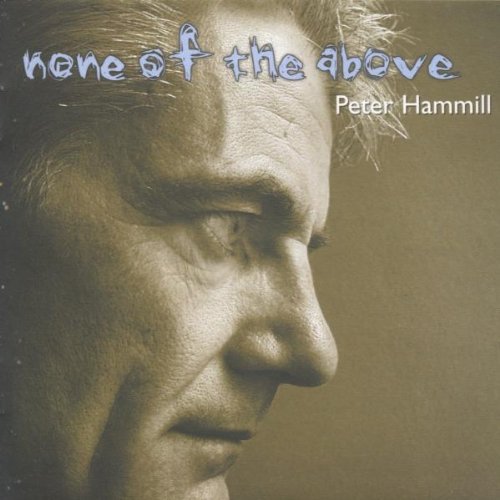 Peter Hammill/None Of The Above