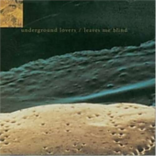 Underground Lovers/Leaves Me Blind@Import-Aus
