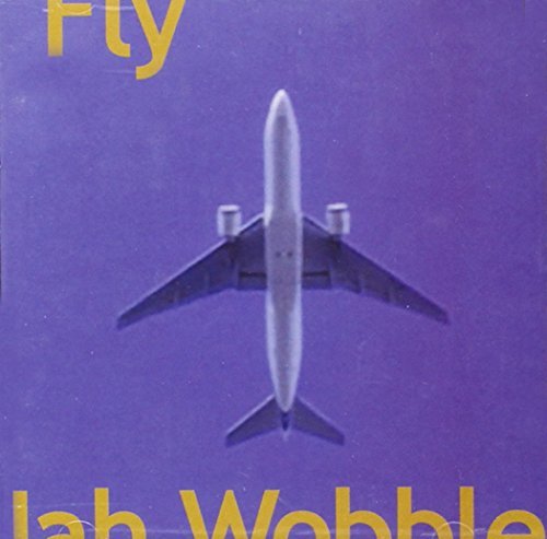 Jah Wobble/Fly@Fly