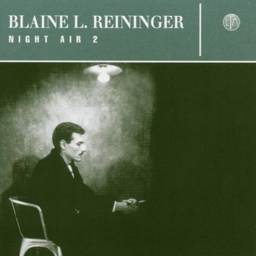 Blaine L. Reininger/Vol. 2-Night Air