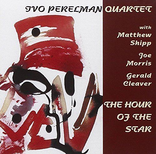 Ivo Perelman/Hour Of The Star