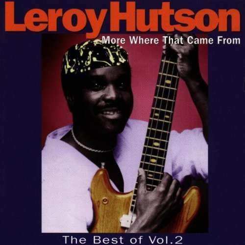 Leroy Hutson/More Where That Came From
