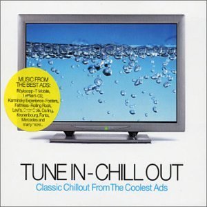 Tune In-Chill Out/Tune In-Chill Out