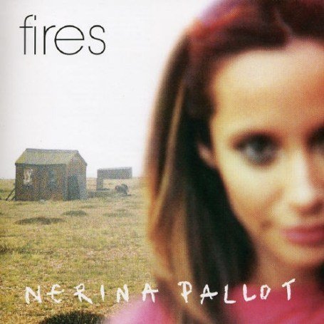 Nerina Pallot/Fires@Import-Gbr