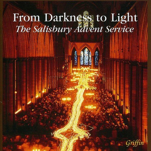 Salisbury Cathedral Boys & Gir/From Darkness To Light-Advent