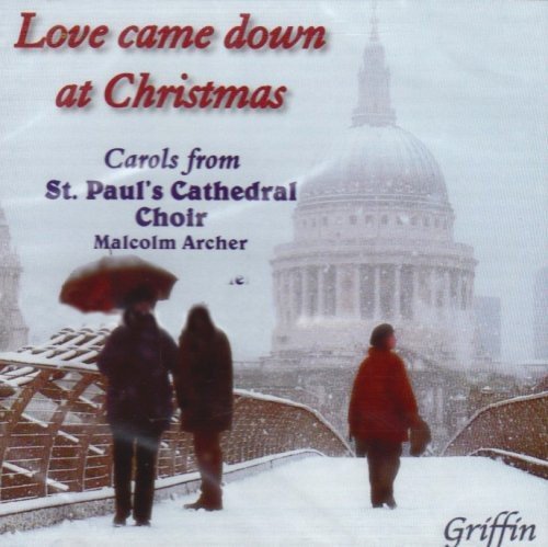 Carols/Love Came Down At Christmas@St Paul's Cathedral Choir