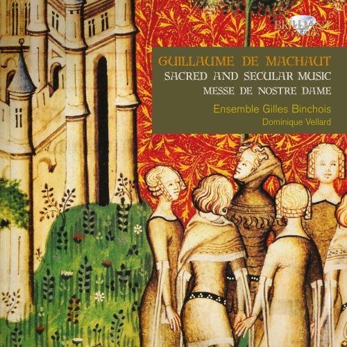 Guillaume De Machaut Sacred & Secular Music Staropoli Marchese Contadin Vellard Ensemble Gilles Bincho 